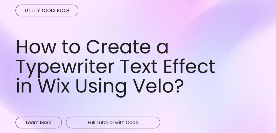 How to Create a Typewriter Text Effect in Wix Using Velo_