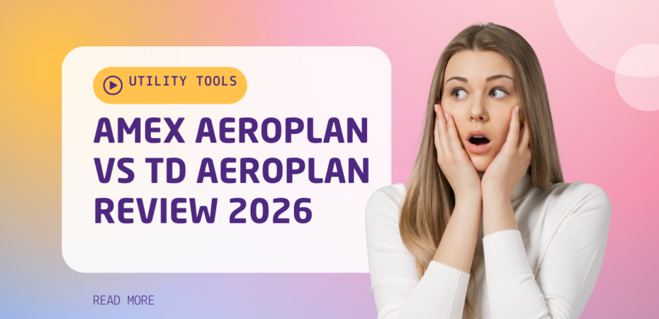 Amex Aeroplan vs TD Aeroplan Review 2026